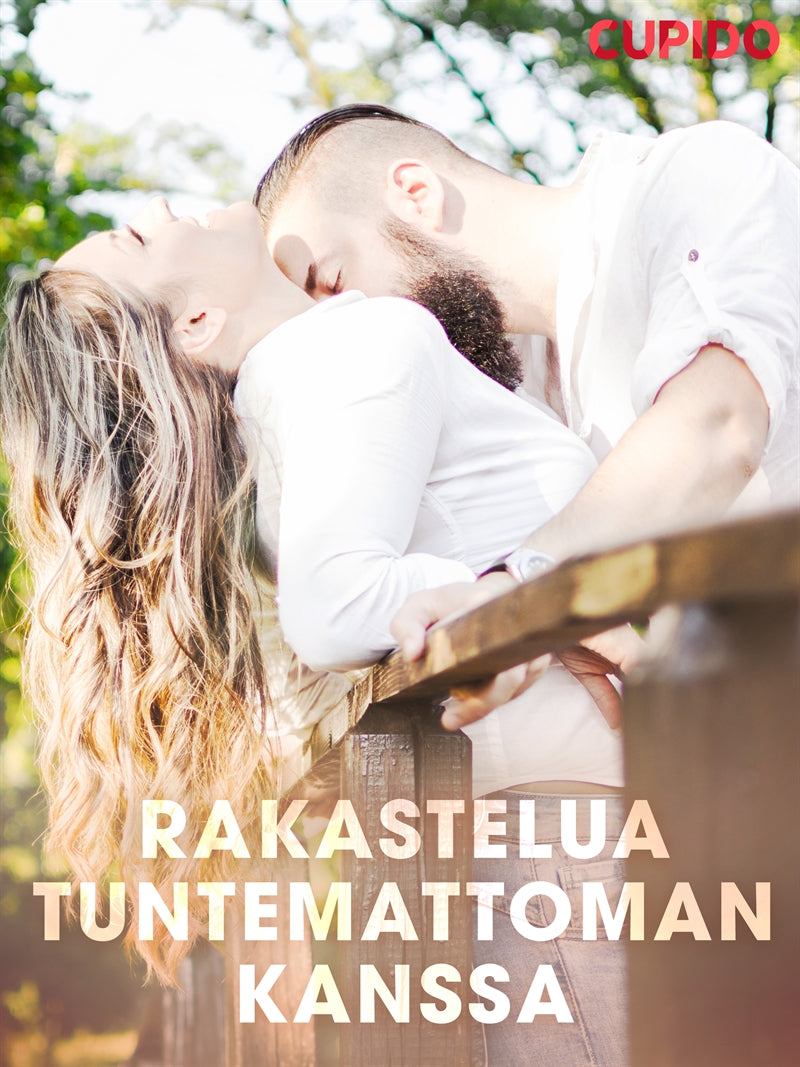 Rakastelua tuntemattoman kanssa – E-bok