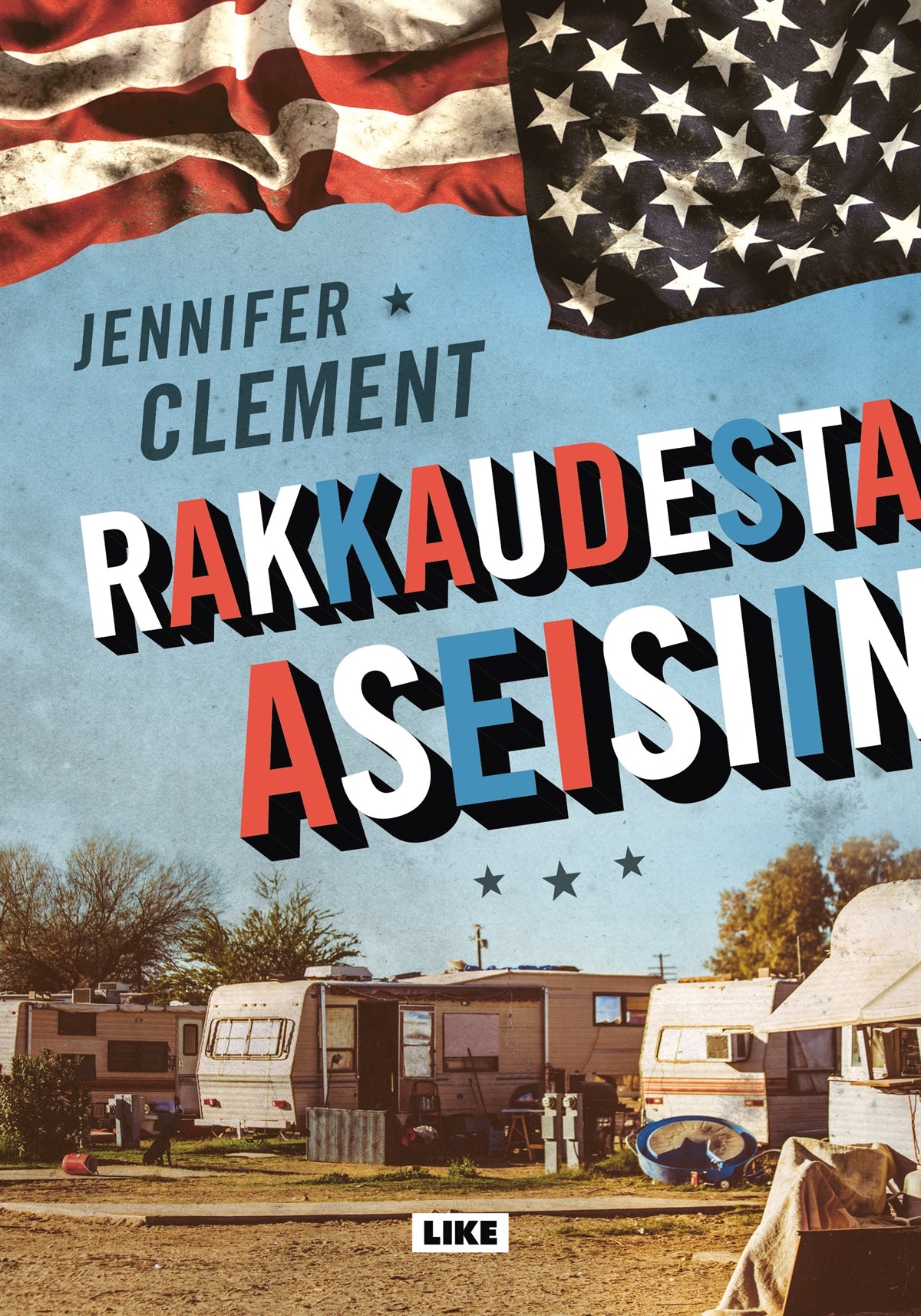 Rakkaudesta aseisiin – E-bok