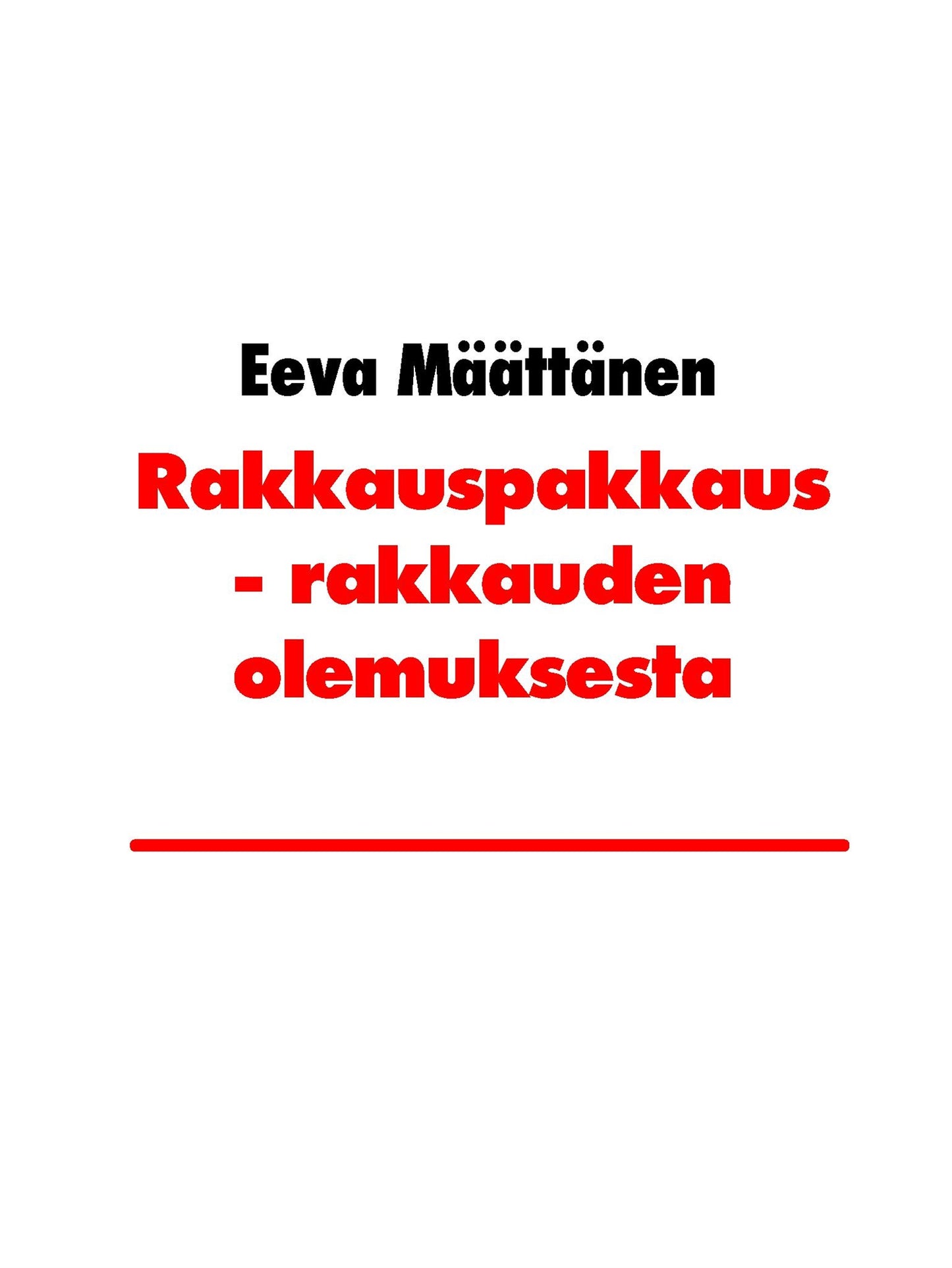 Rakkauspakkaus: Rakkauden olemuksesta – E-bok