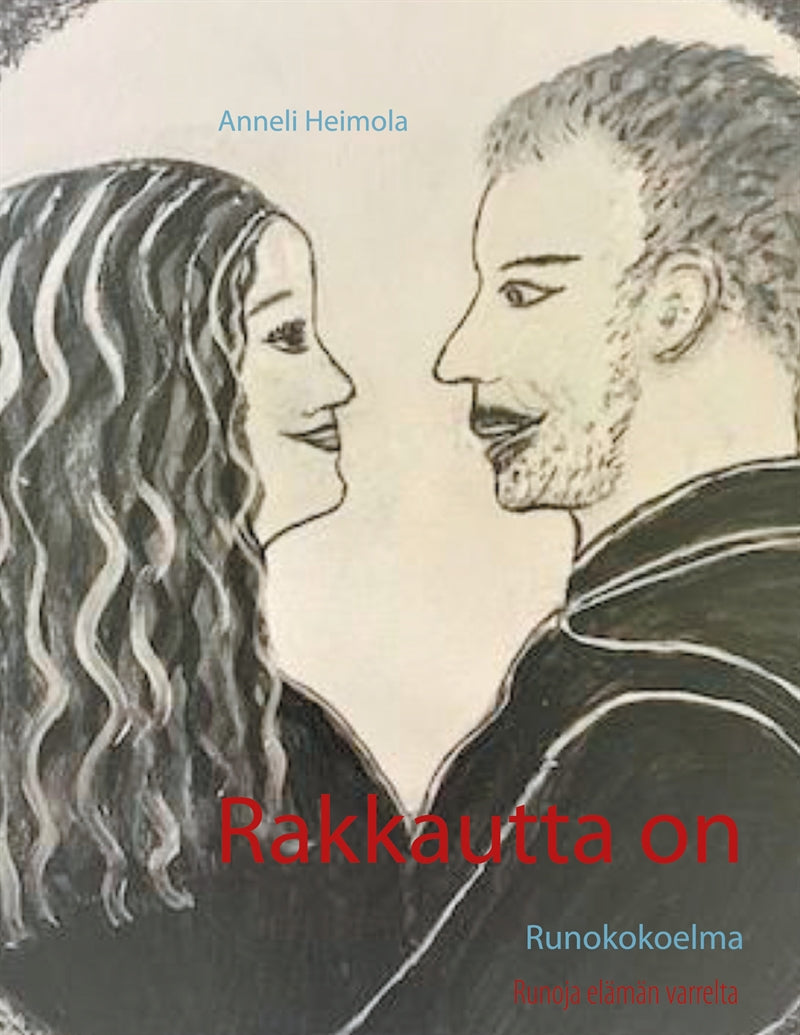Rakkautta on: Runokokoelma – E-bok
