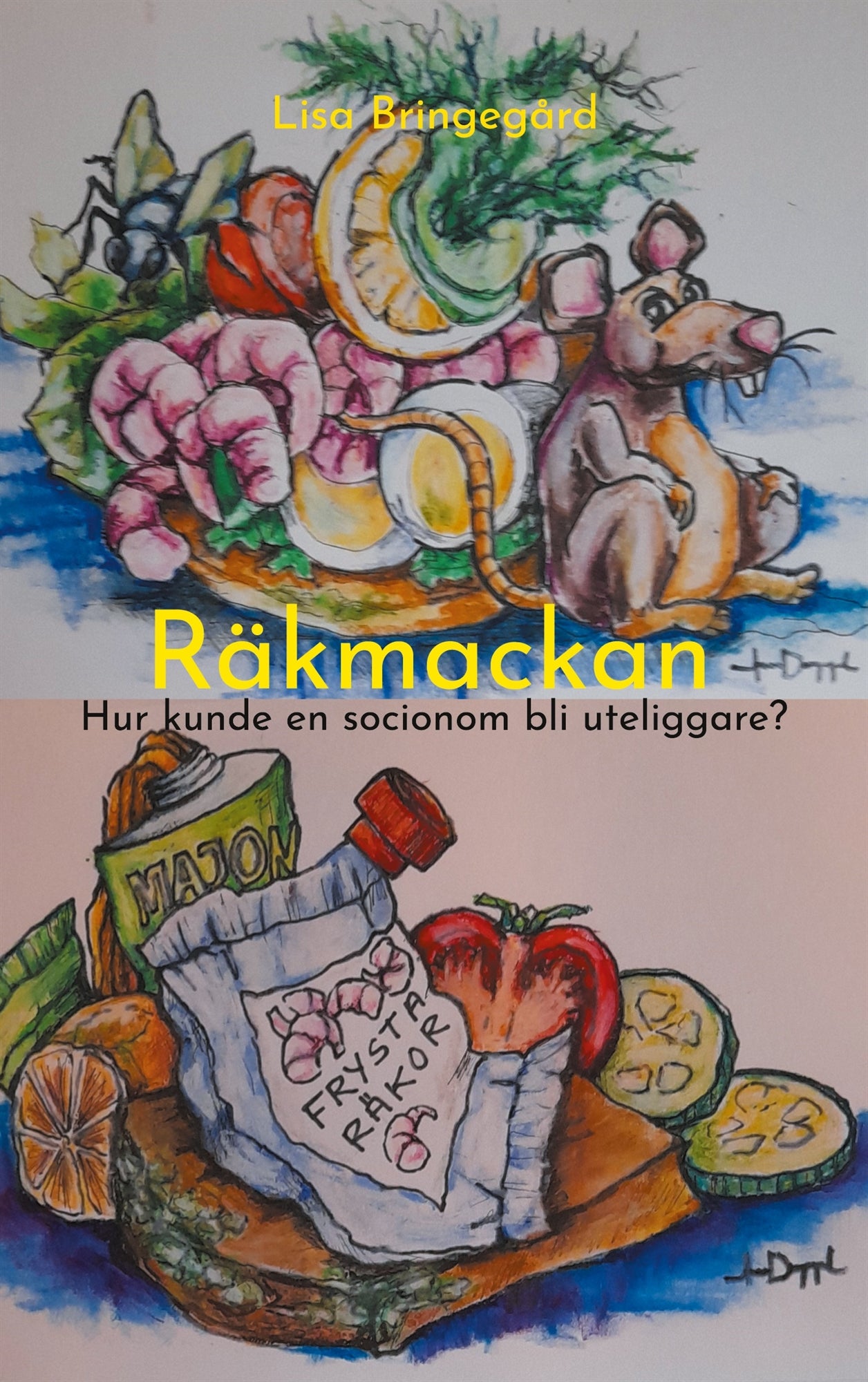 Räkmackan: Hur kunde en socionom bli uteliggare? – E-bok