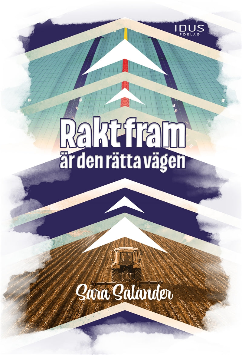 Rakt fram är den rätta vägen – E-bok