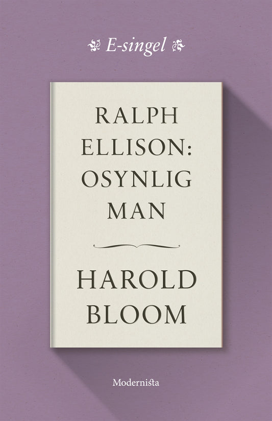 Ralph Ellison: Osynlig man – E-bok