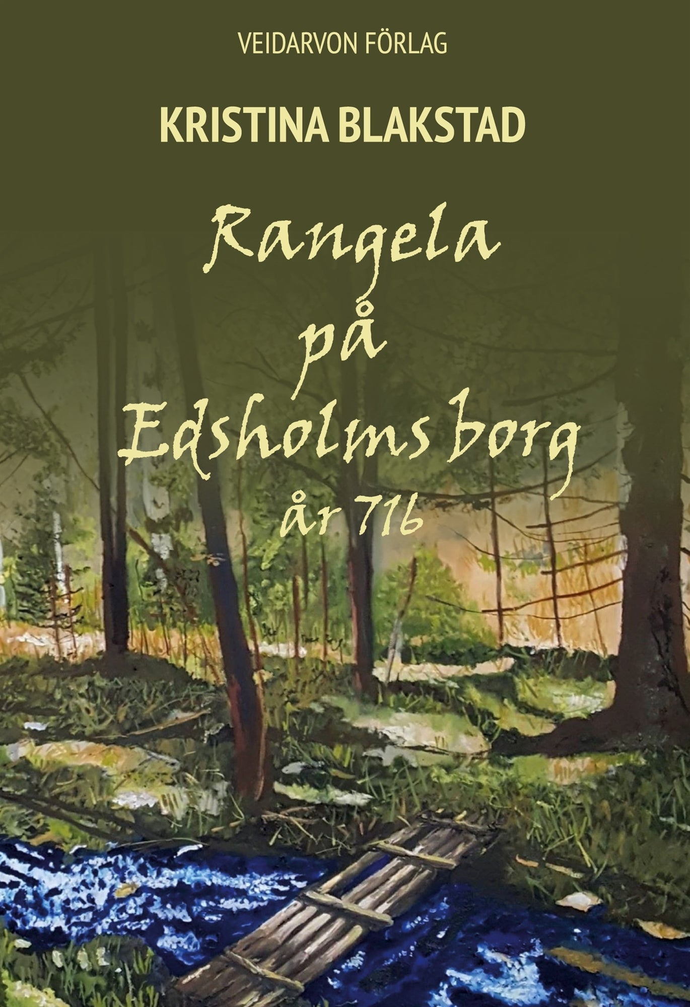 Rangela på Edsholms borg: - år 716 – E-bok