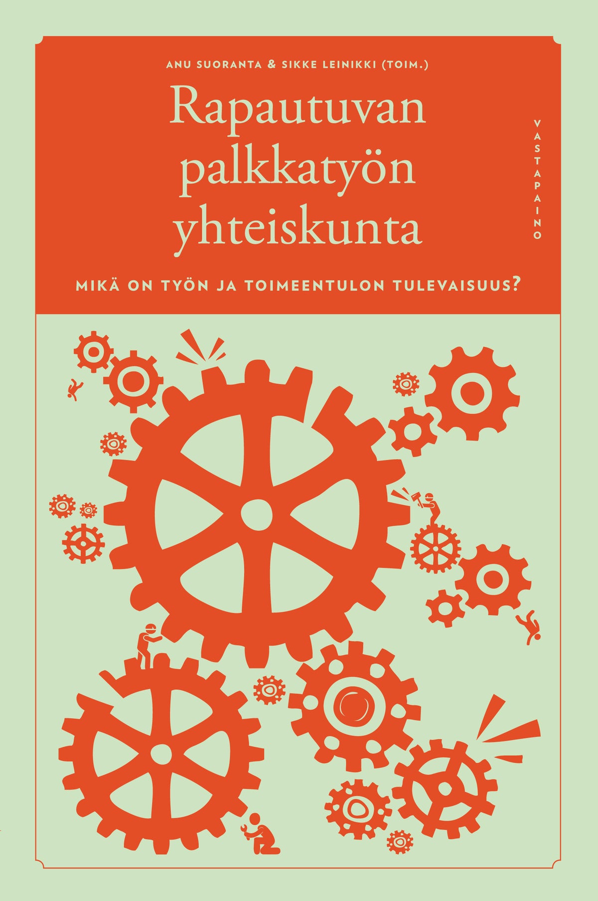 Rapautuvan palkkatyön yhteiskunta – E-bok