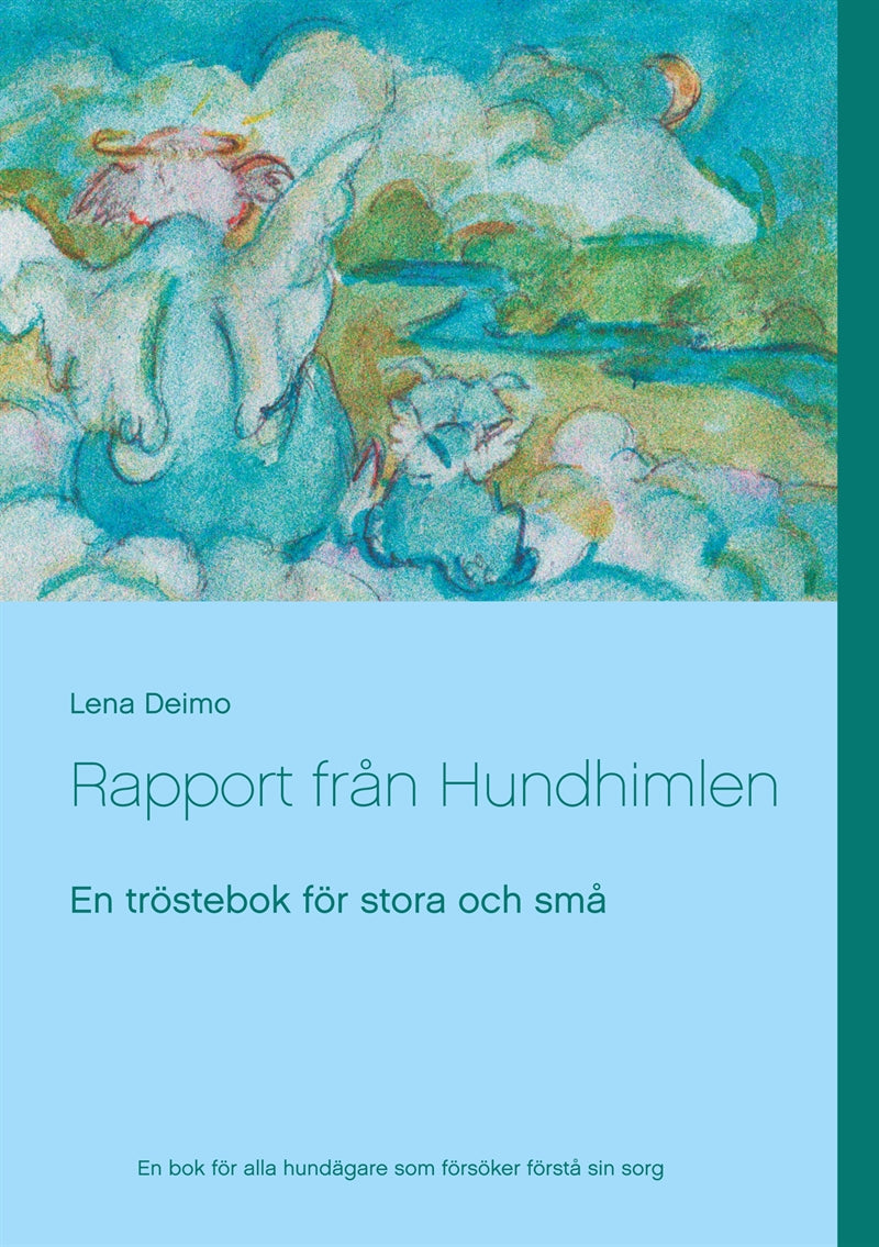 Rapport från Hundhimlen: En tröstebok för stora och små – E-bok