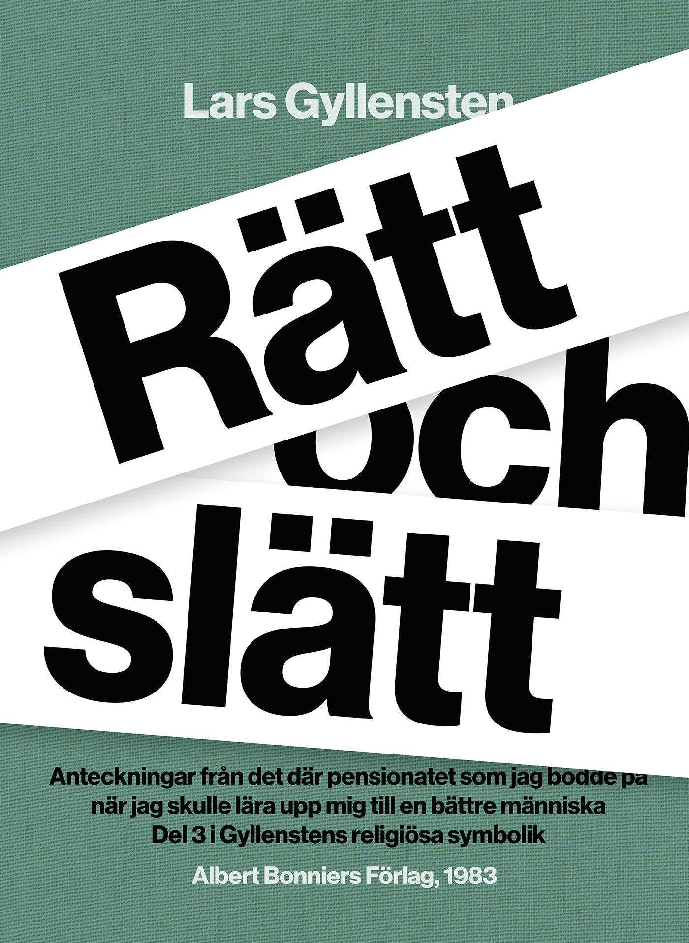 Rätt och slätt : anteckningar från det där pensionatet som jag bodde på när jag skulle lära upp mig till en bättre människa – E-bok