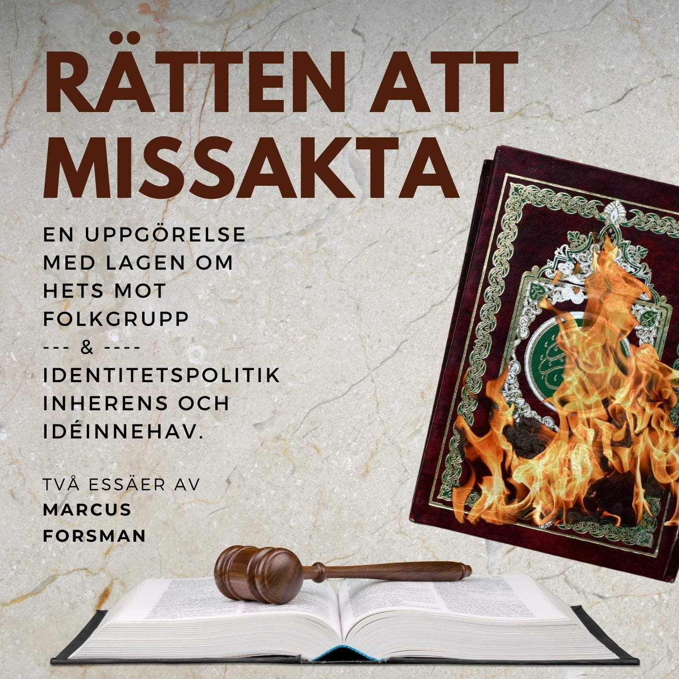 Rätten att missakta - en uppgörelse med lagen om hets mot folkgrupp och Identitetspolitik, inherens och idéinnehav. Två essäer av Marcus Forsman – Ljudbok