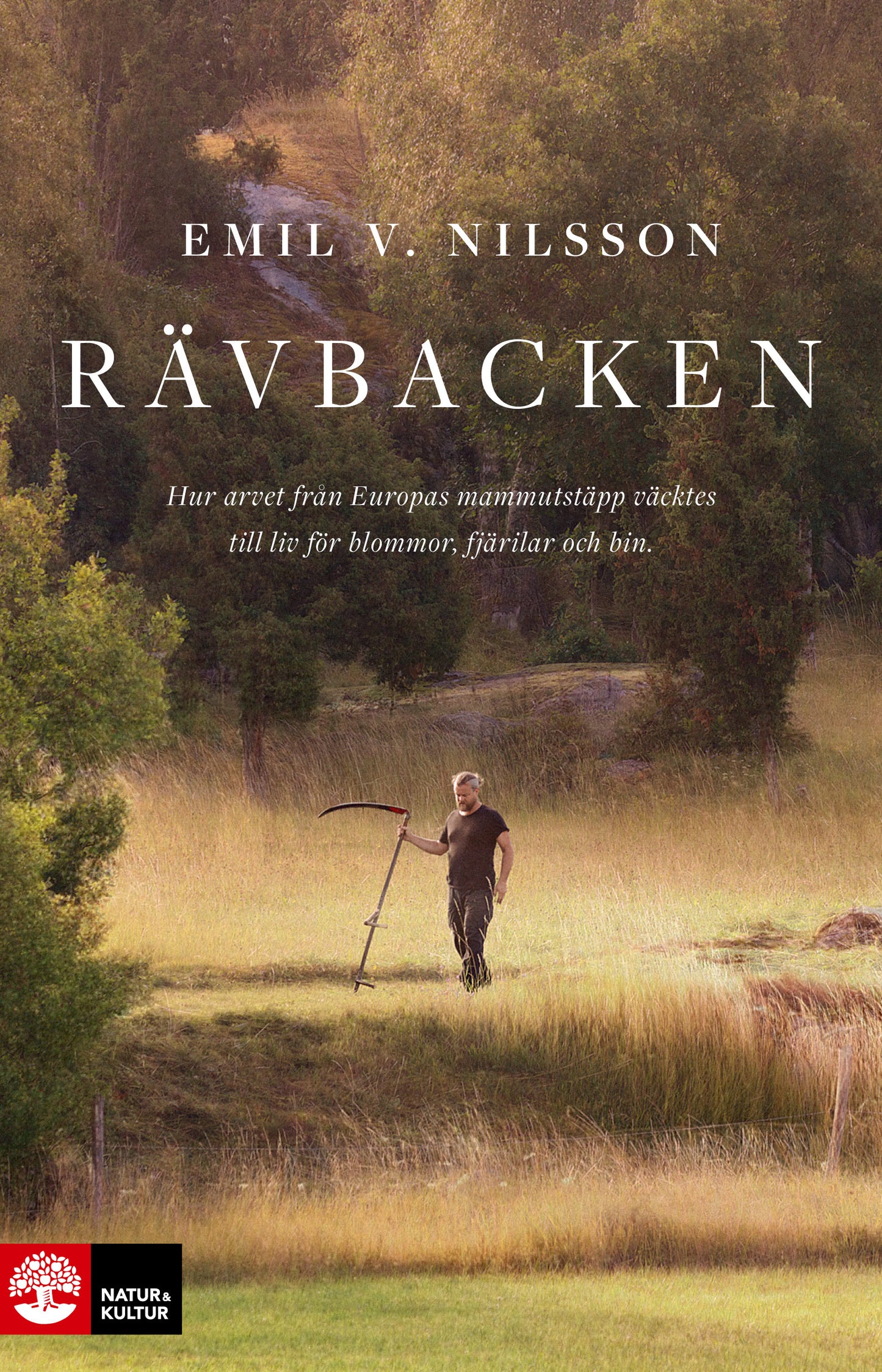 Rävbacken : hur arvet från Europas mammutstäpp väcktes till liv för blommor, fjärilar och bin – E-bok