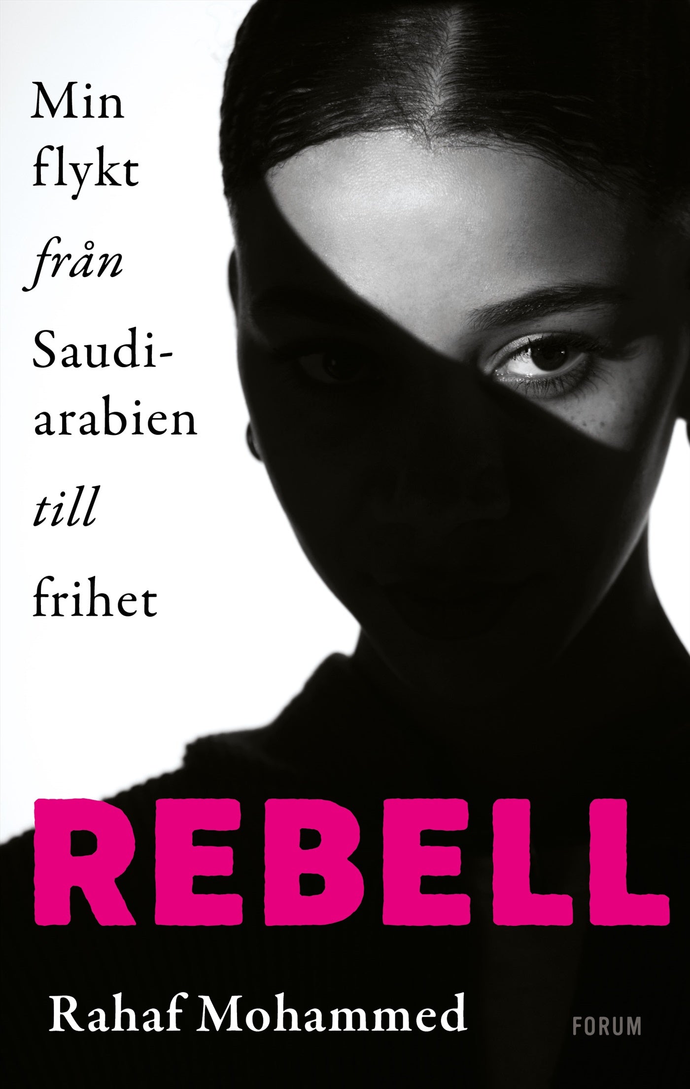 Rebell : min flykt från Saudiarabien till frihet – E-bok