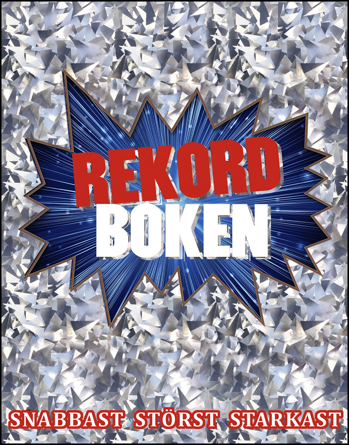 Rekordboken : snabbast, störst, starkast – E-bok