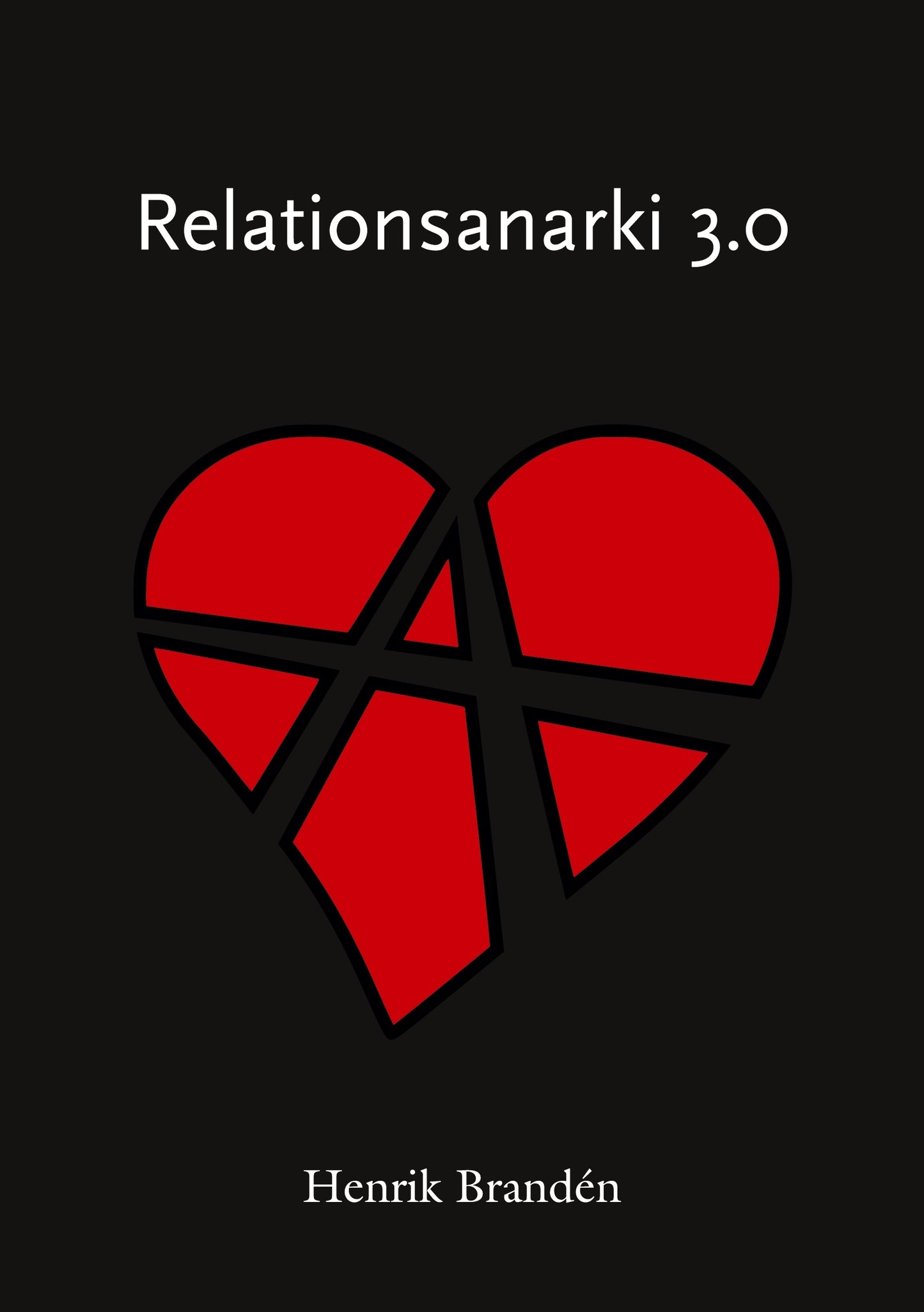 Relationsanarki 3.0 – E-bok