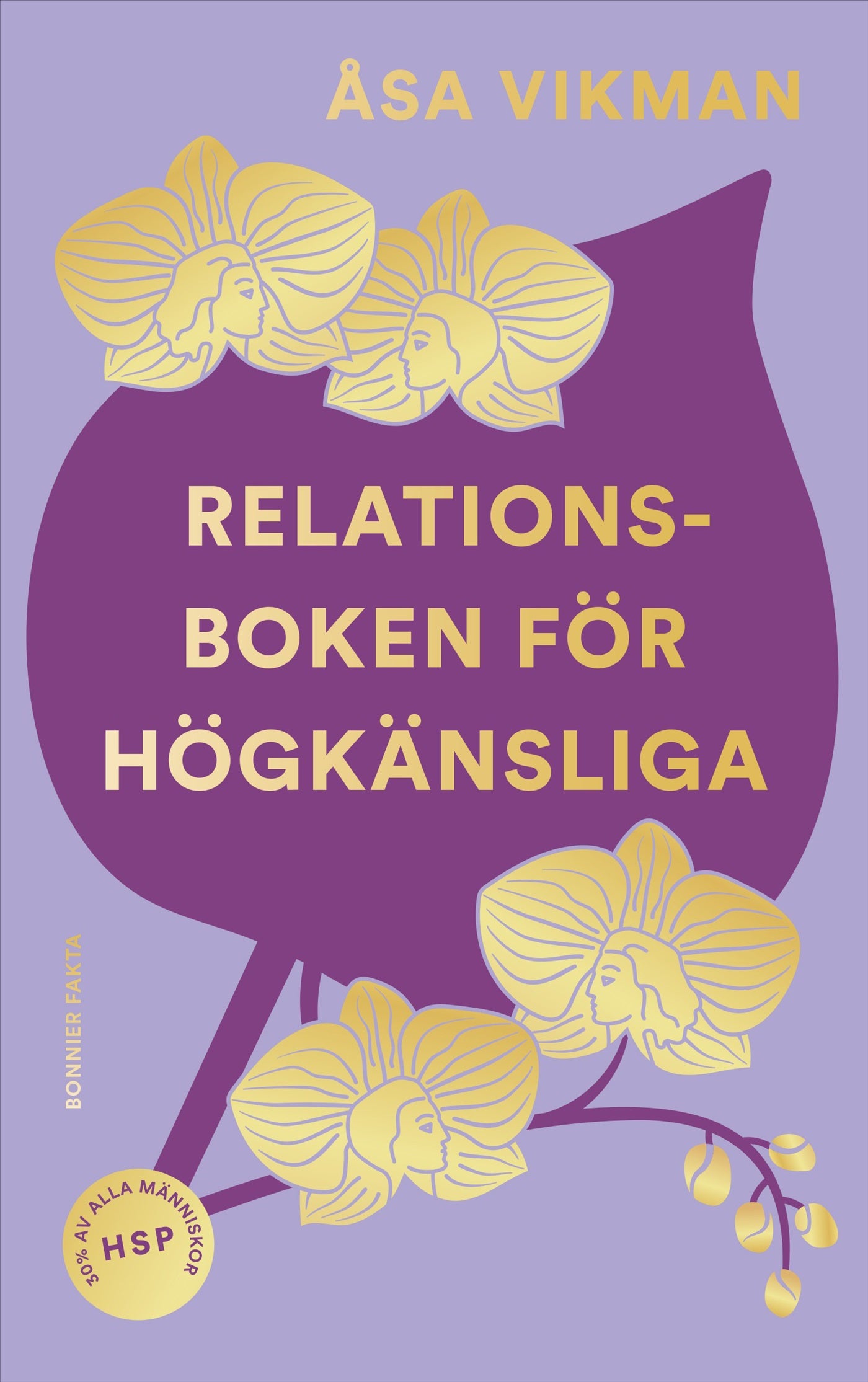 Relationsboken för högkänsliga : Så får du som högkänslig dina relationer att blomstra – E-bok