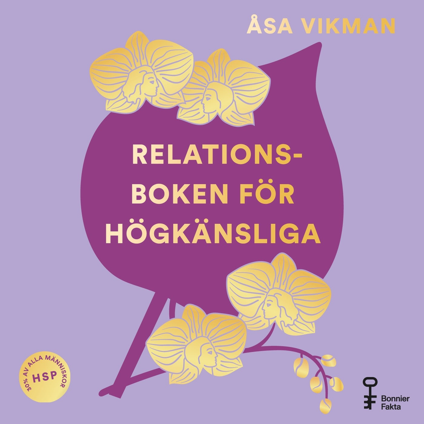 Relationsboken för högkänsliga : så får du som högkänslig dina relationer att blomstra – Ljudbok