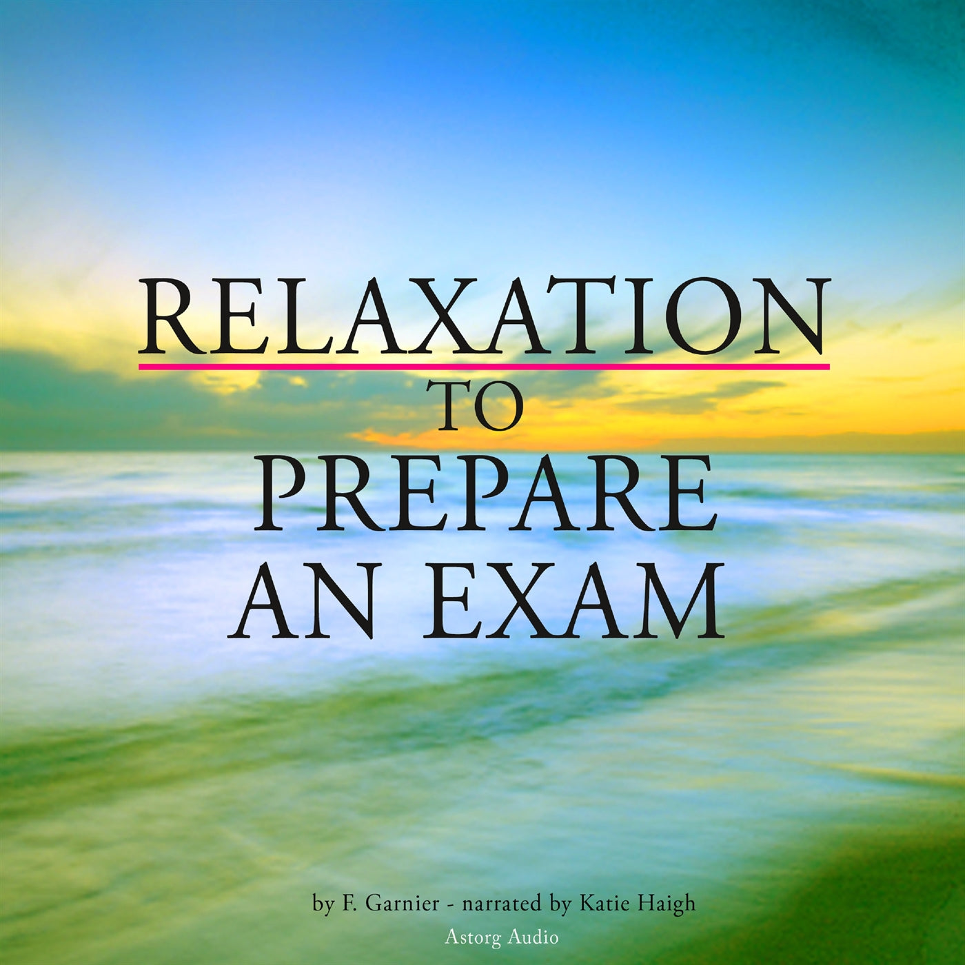 Relaxation to Prepare for an Exam – Ljudbok