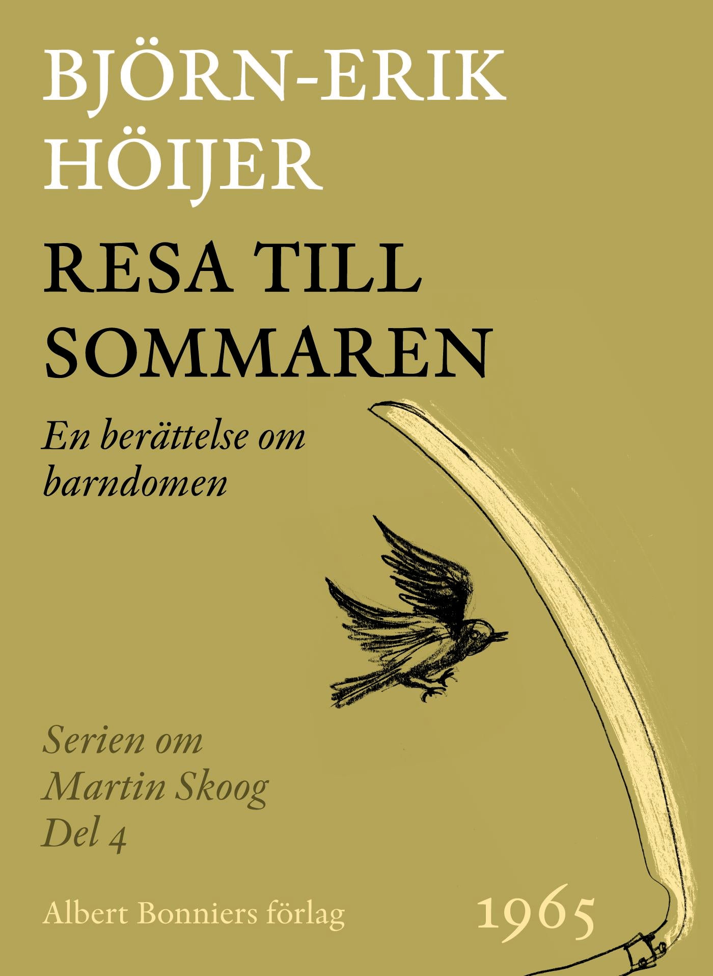 Resa till sommaren : en berättelse från barndomen – E-bok