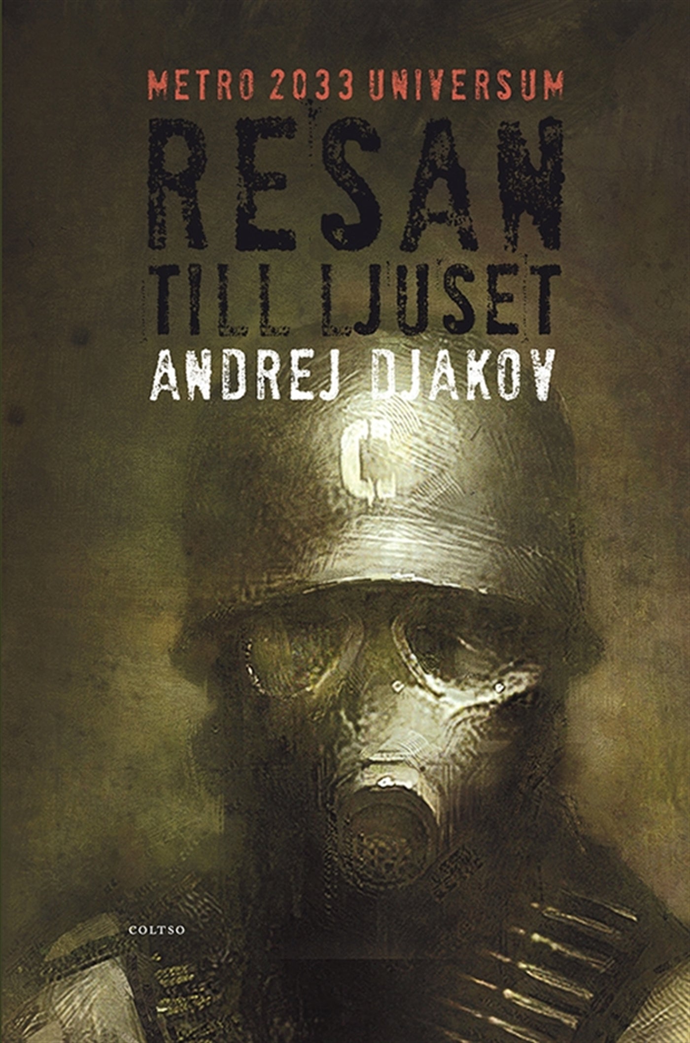 Resan till ljuset. Metro 2033 universum – E-bok