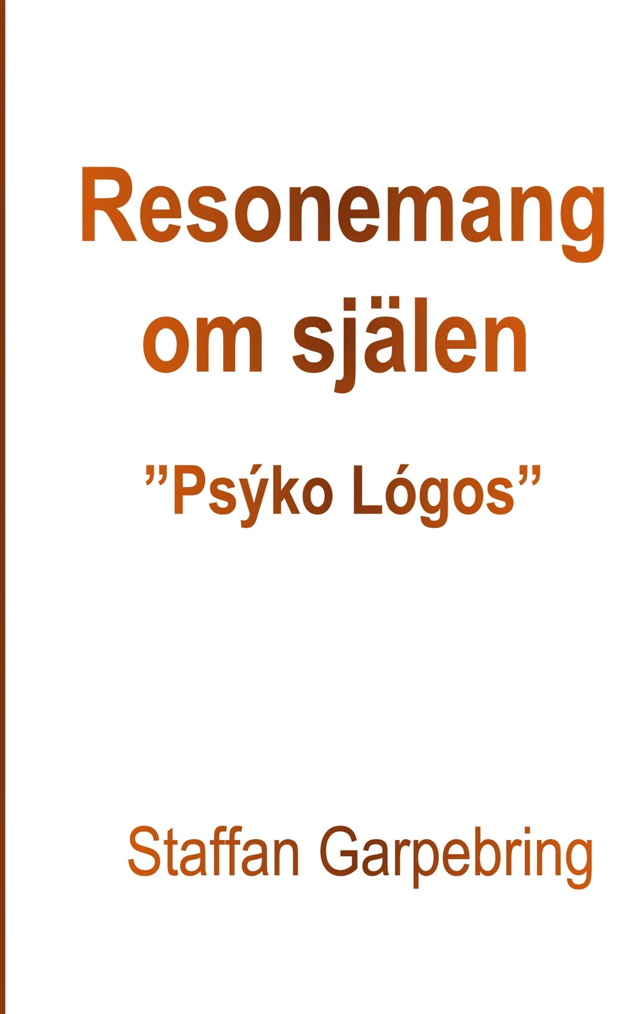 Resonemang om själen: Psýko Lógos – E-bok