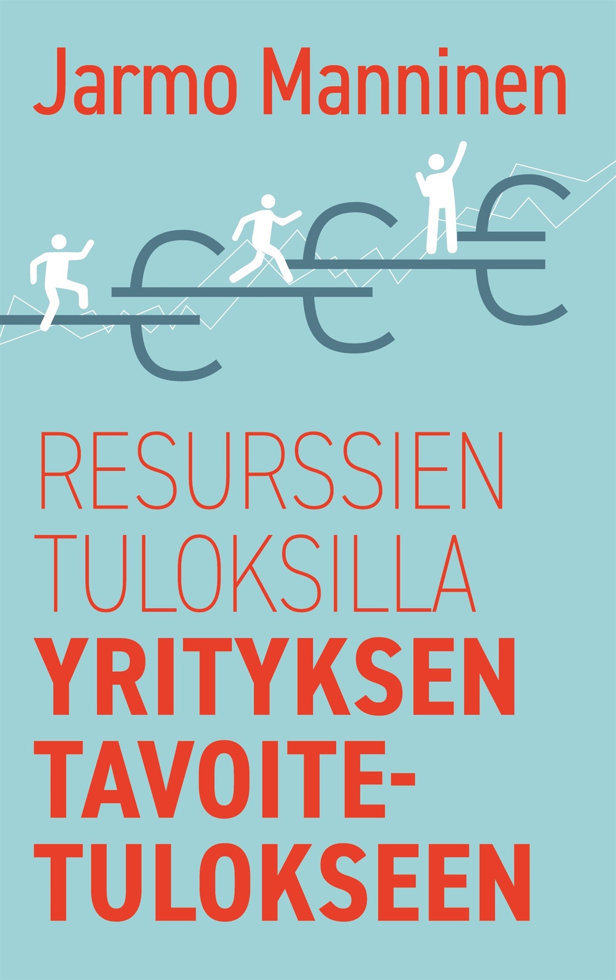 Resurssien tuloksilla yrityksen tavoitetulokseen – E-bok