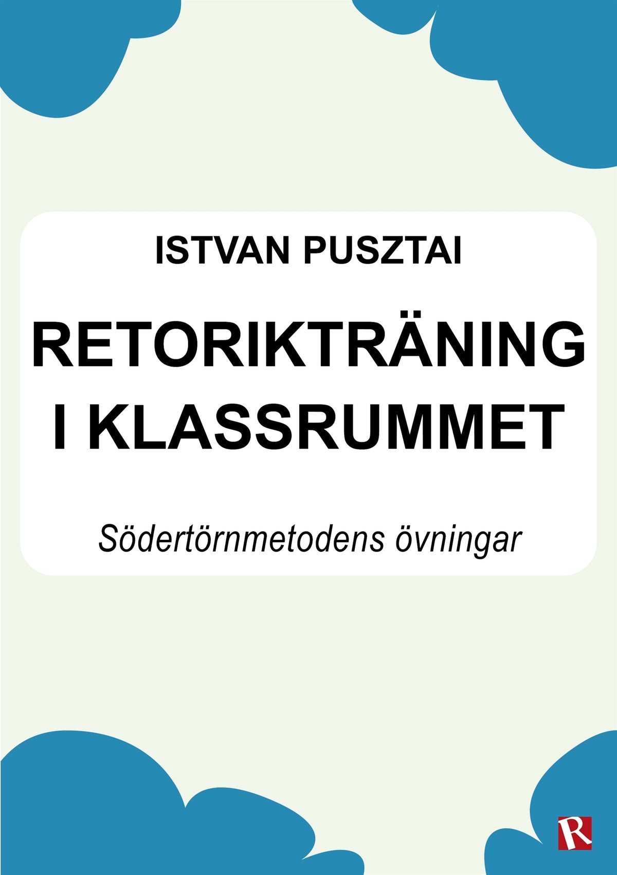Retorikträning i klassrummet – E-bok