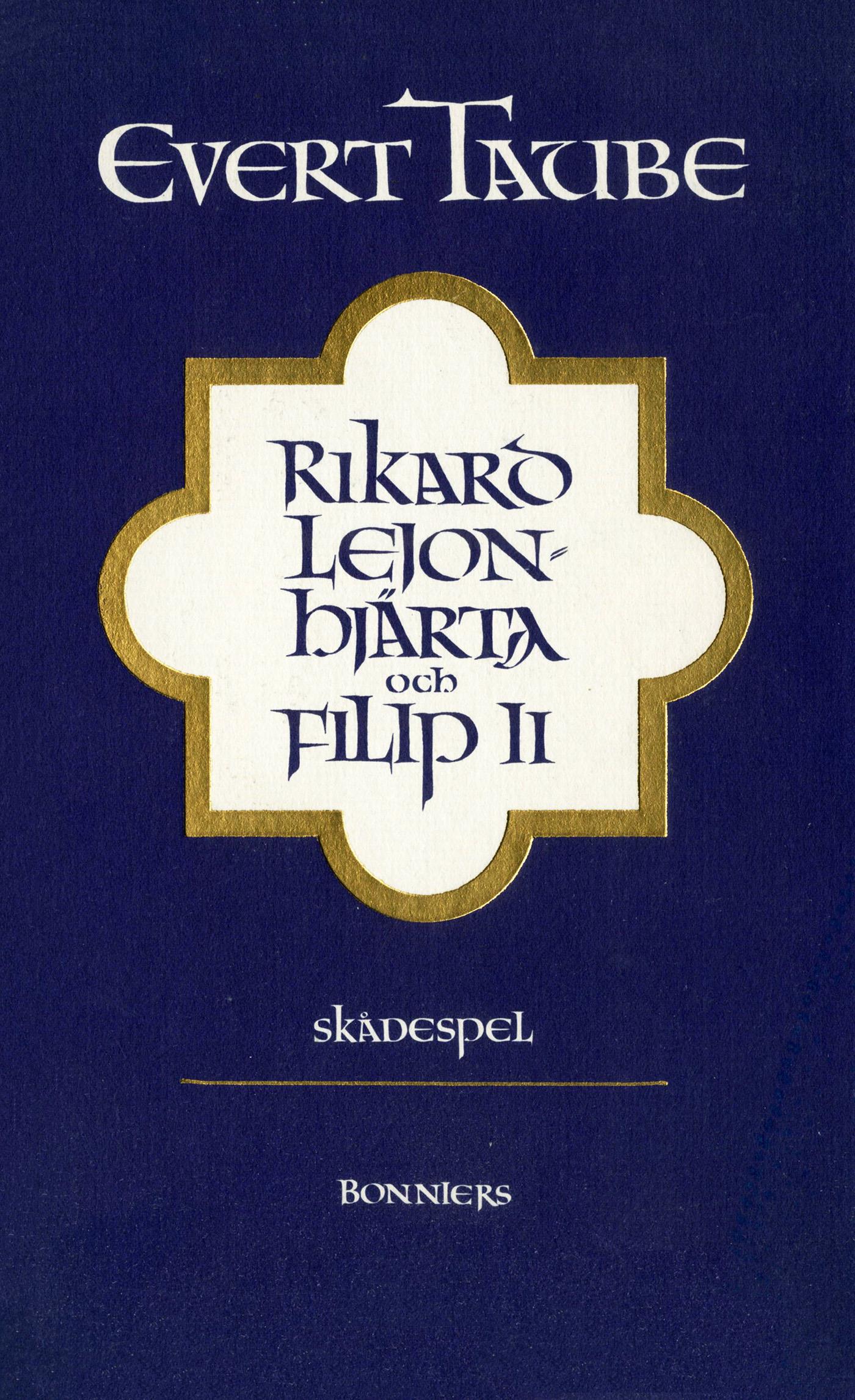 Rikard Lejonhjärta och Filip II : skådespel i tre akter med prolog och epilog – E-bok