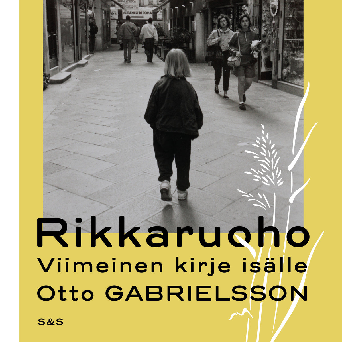 Rikkaruoho. Viimeinen kirje isälle – Ljudbok