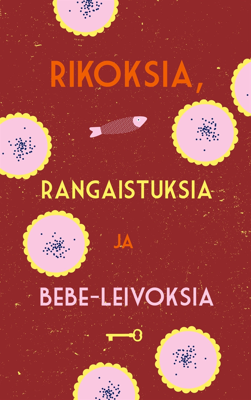 Rikoksia, rangaistuksia ja bebe-leivoksia – E-bok