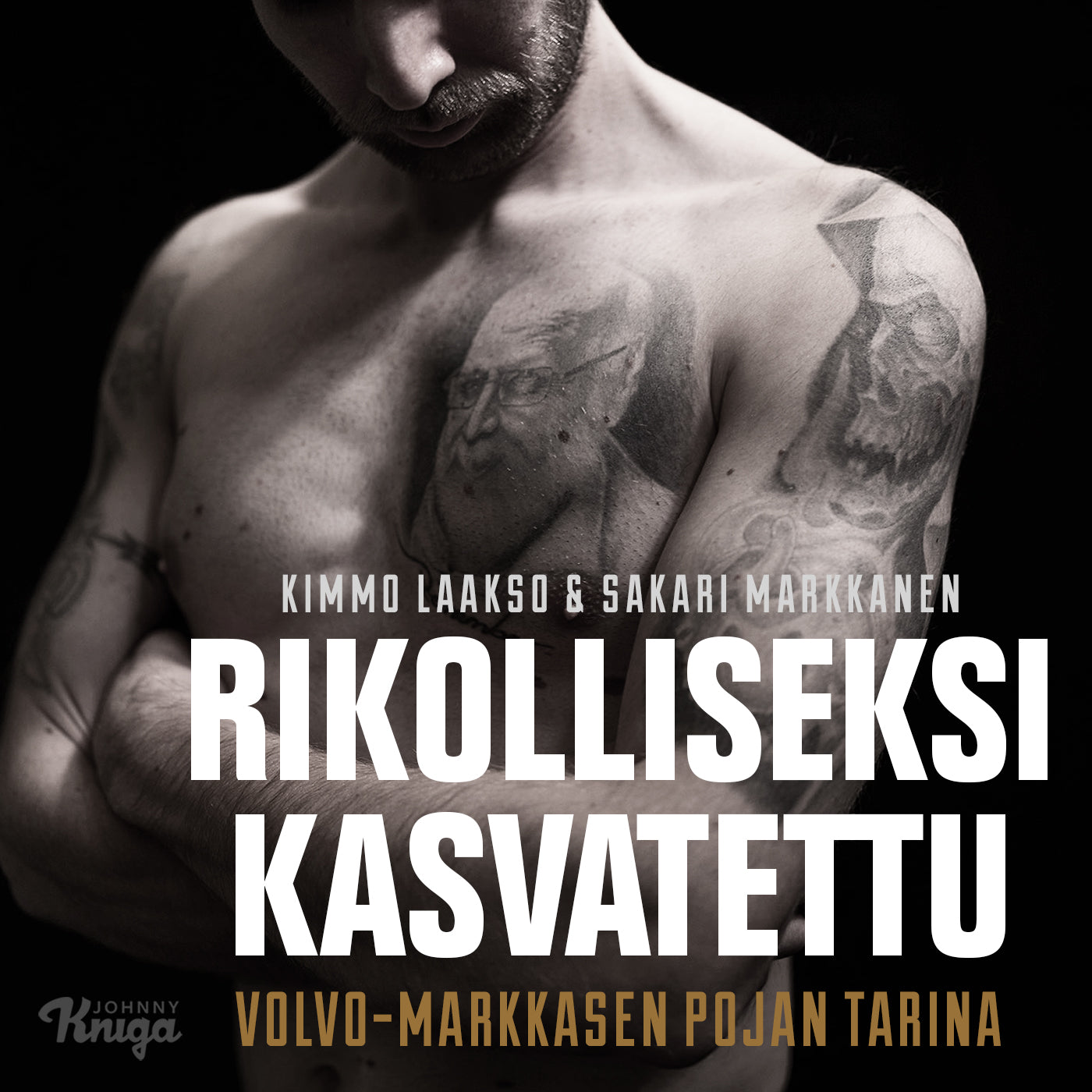 Rikolliseksi kasvatettu – Ljudbok