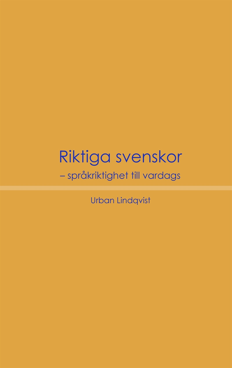 Riktiga svenskor: Språkriktighet till vardags – E-bok