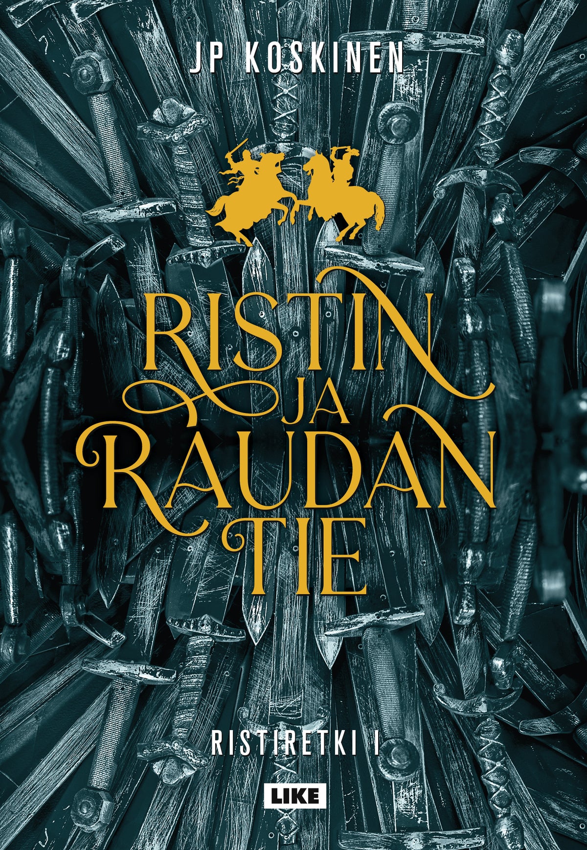 Ristin ja raudan tie – E-bok