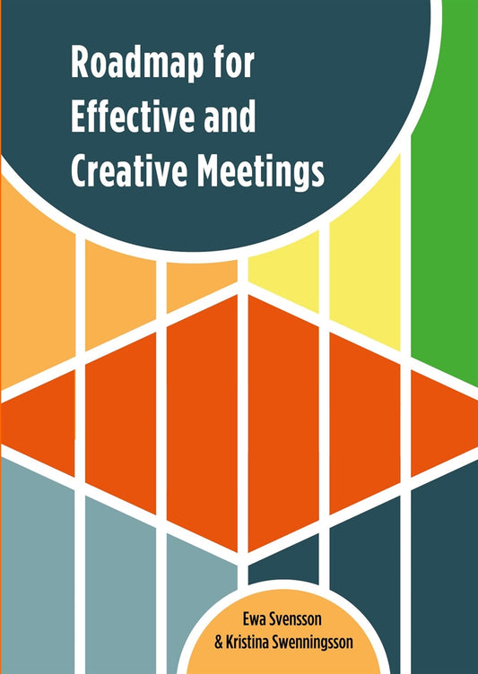 Roadmap for Effective and Creative Meetings – E-bok