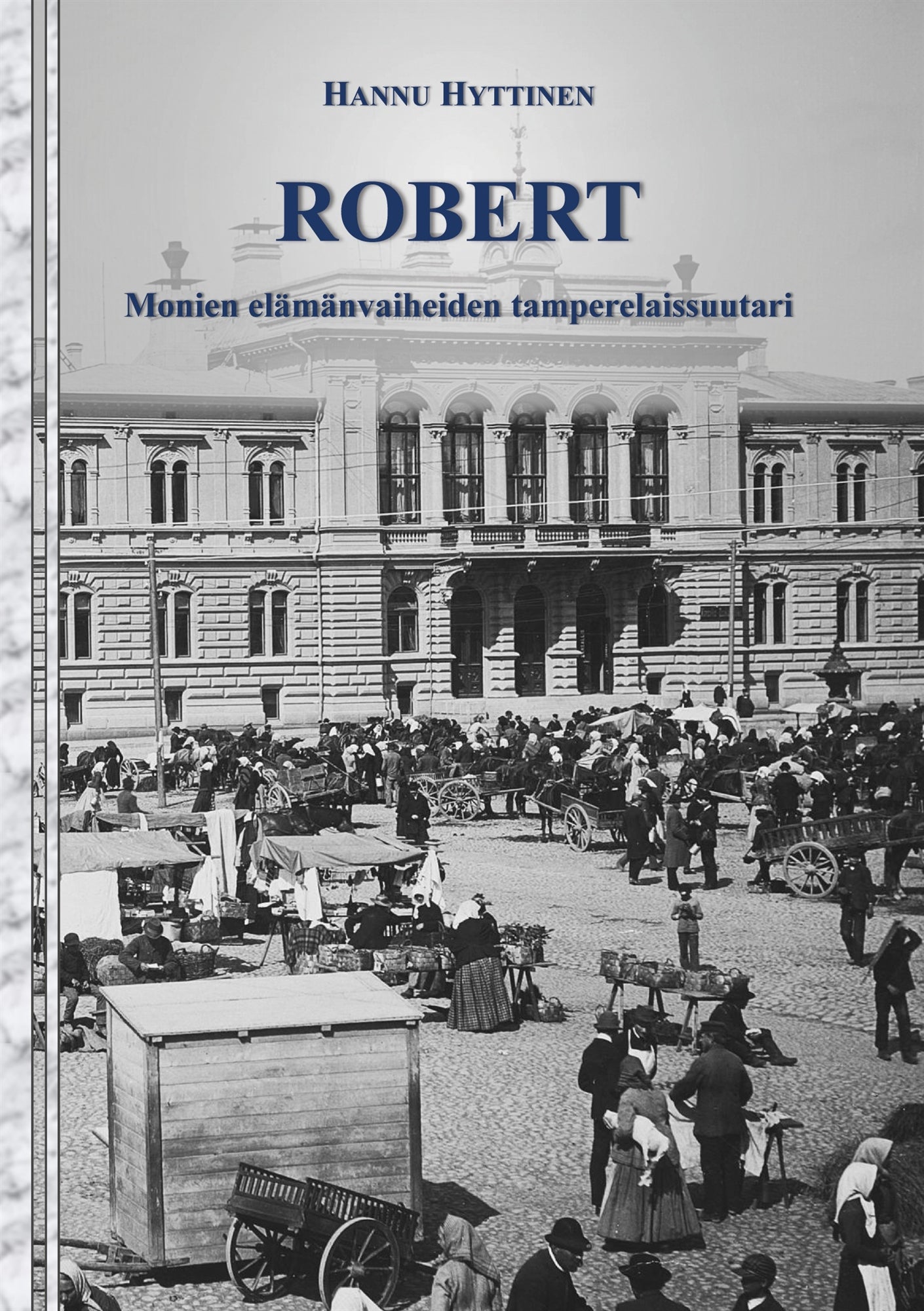 Robert: Monien elämänvaiheiden tamperelaissuutari – E-bok