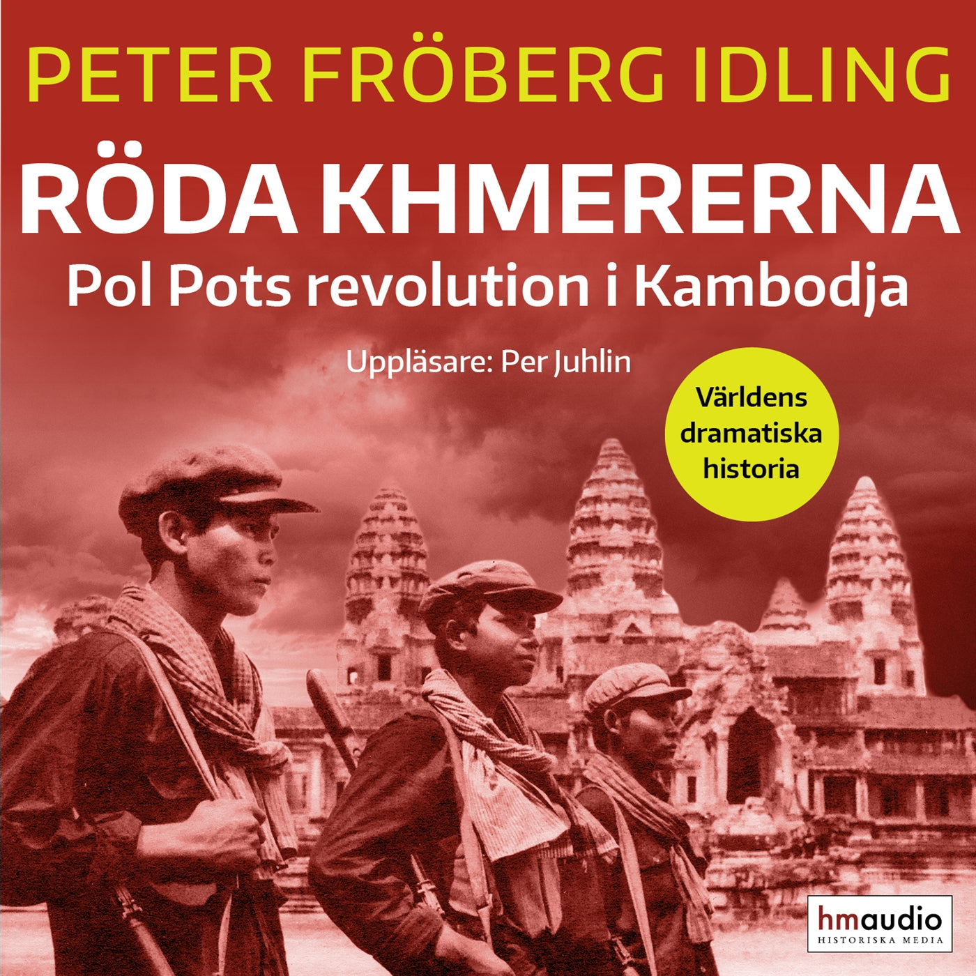Röda khmererna: Pol Pots revolution i Kambodja – Ljudbok