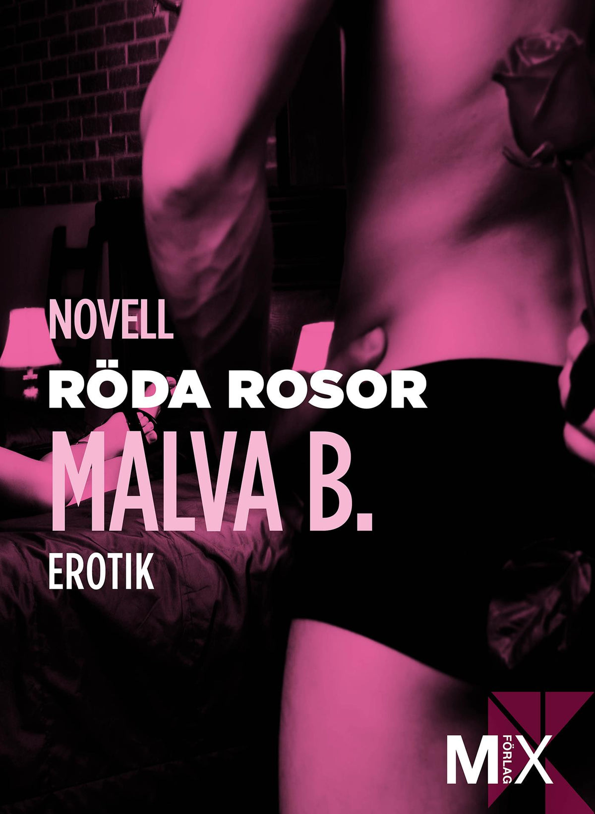 Röda rosor : en novell ur Begär – E-bok