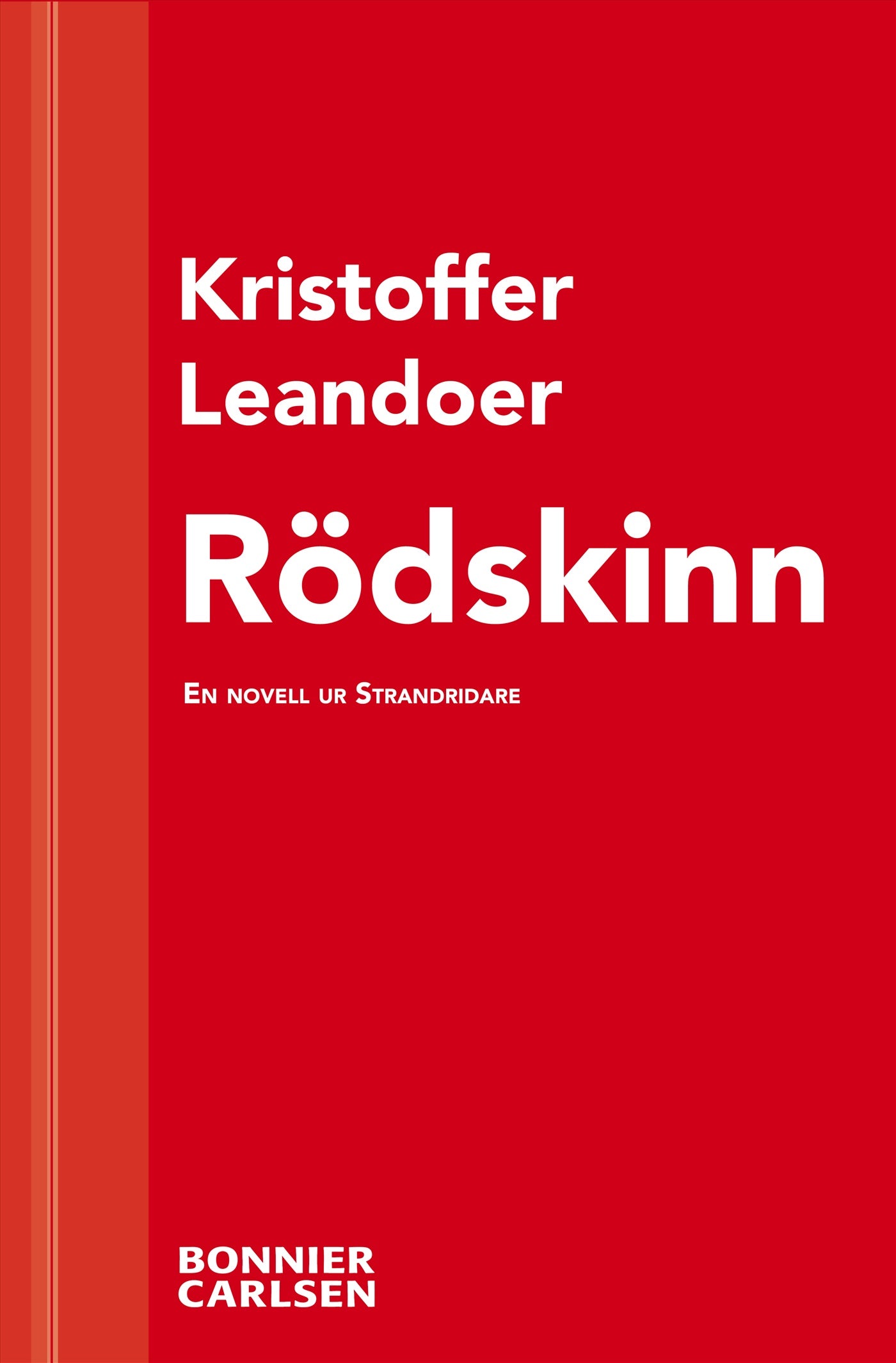Rödskinn : en skräcknovell ur Strandridare – E-bok