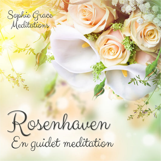 Rosenhaven. En guidet meditation – Ljudbok