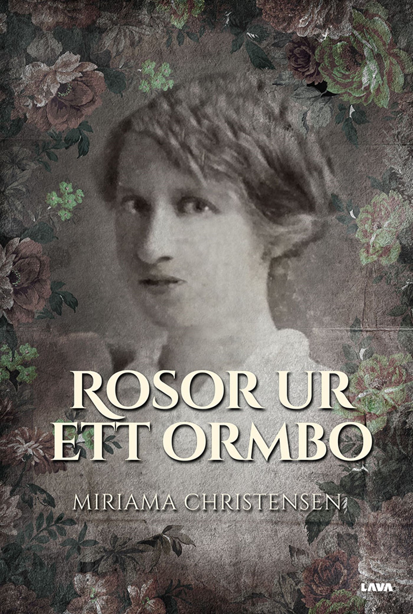 Rosor ur ett Ormbo – E-bok