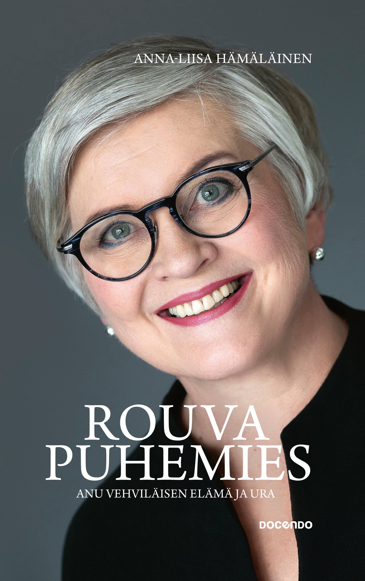 Rouva puhemies – Anu Vehviläisen elämä ja ura – E-bok