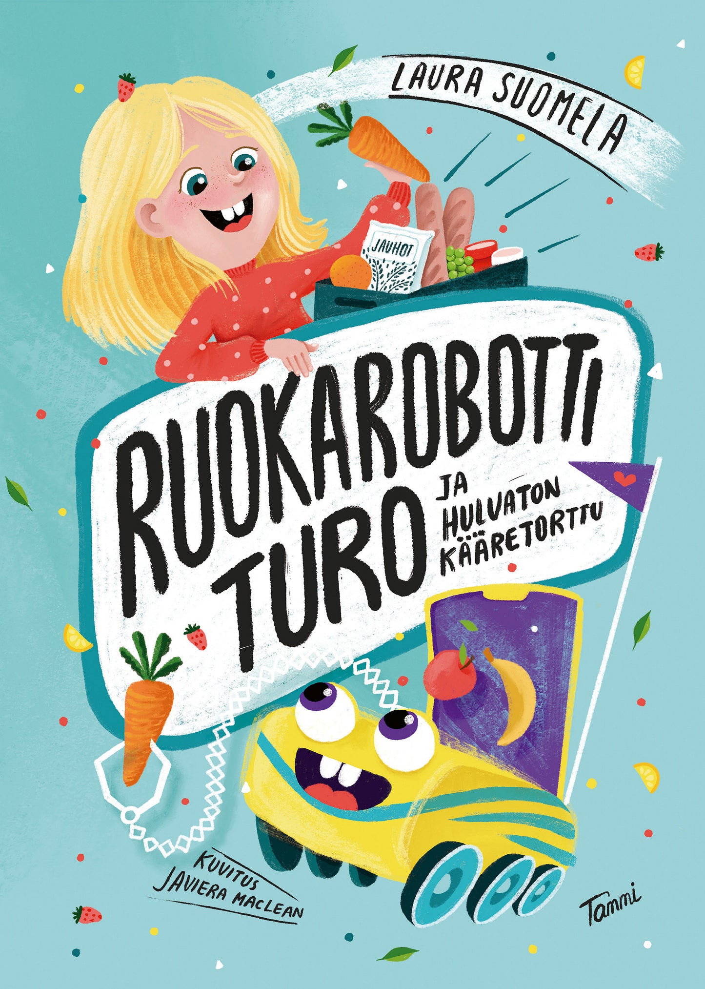 Ruokarobotti Turo ja hulvaton kääretorttu – E-bok