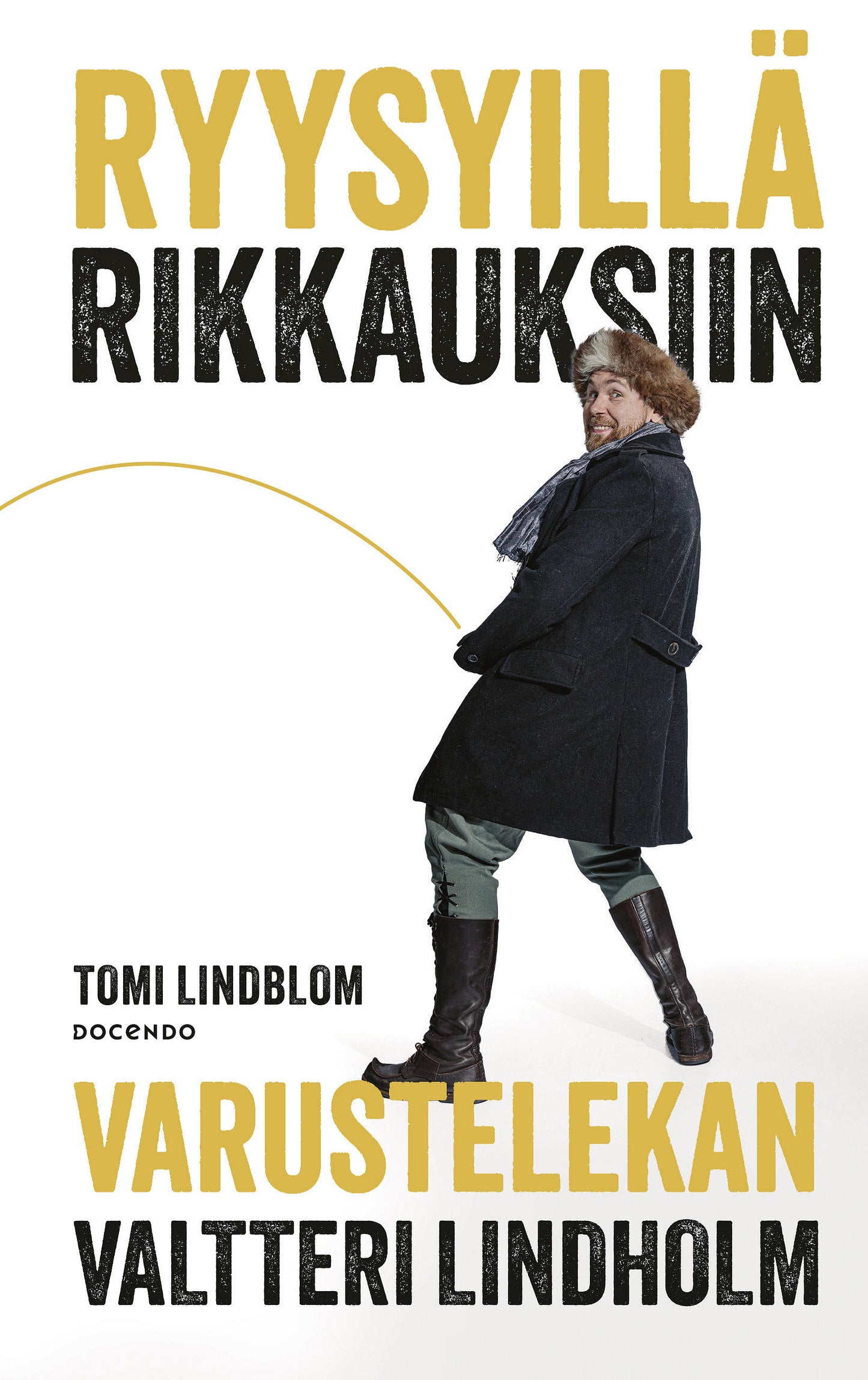 Ryysyillä rikkauksiin – E-bok