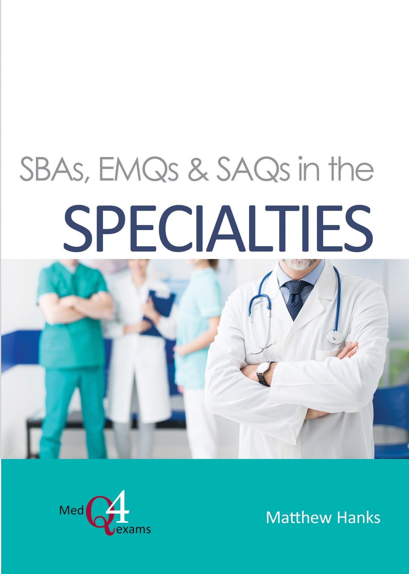 SBAs, EMQs & SAQs in the Specialties – E-bok