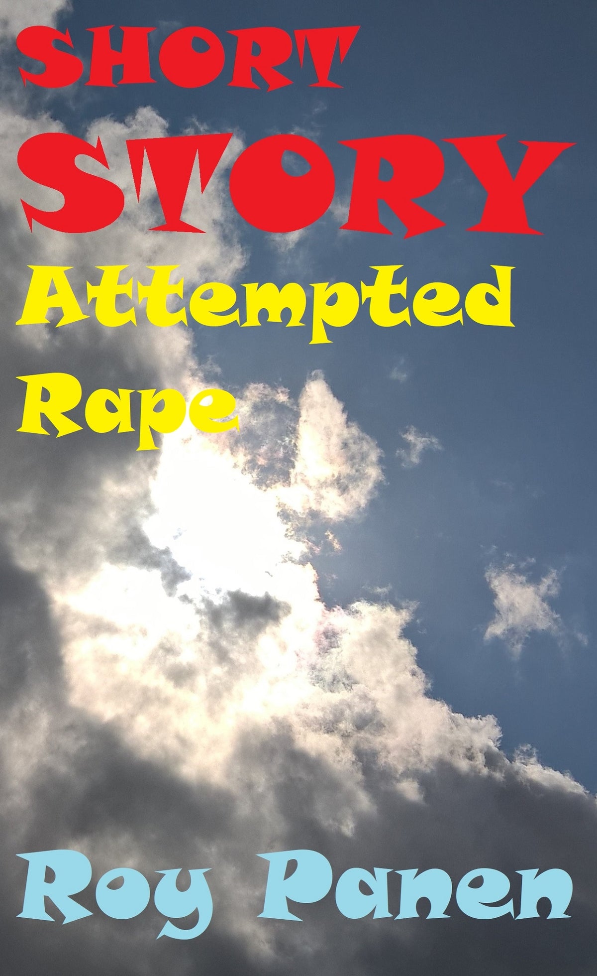 SHORT STORIES LONGING Attempted Rape – E-bok