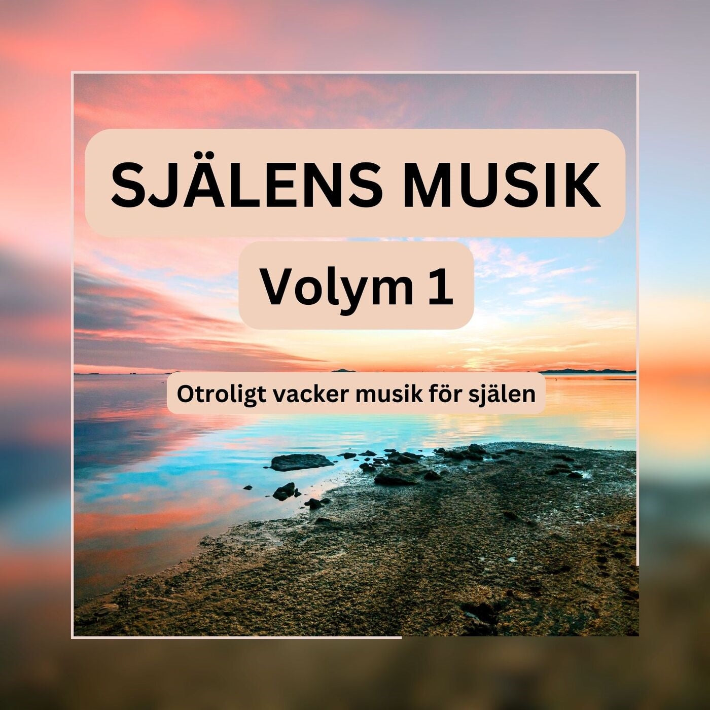 SJÄLENS MUSIK - Otroligt vacker musik för själen - Volym 1 – Ljudbok