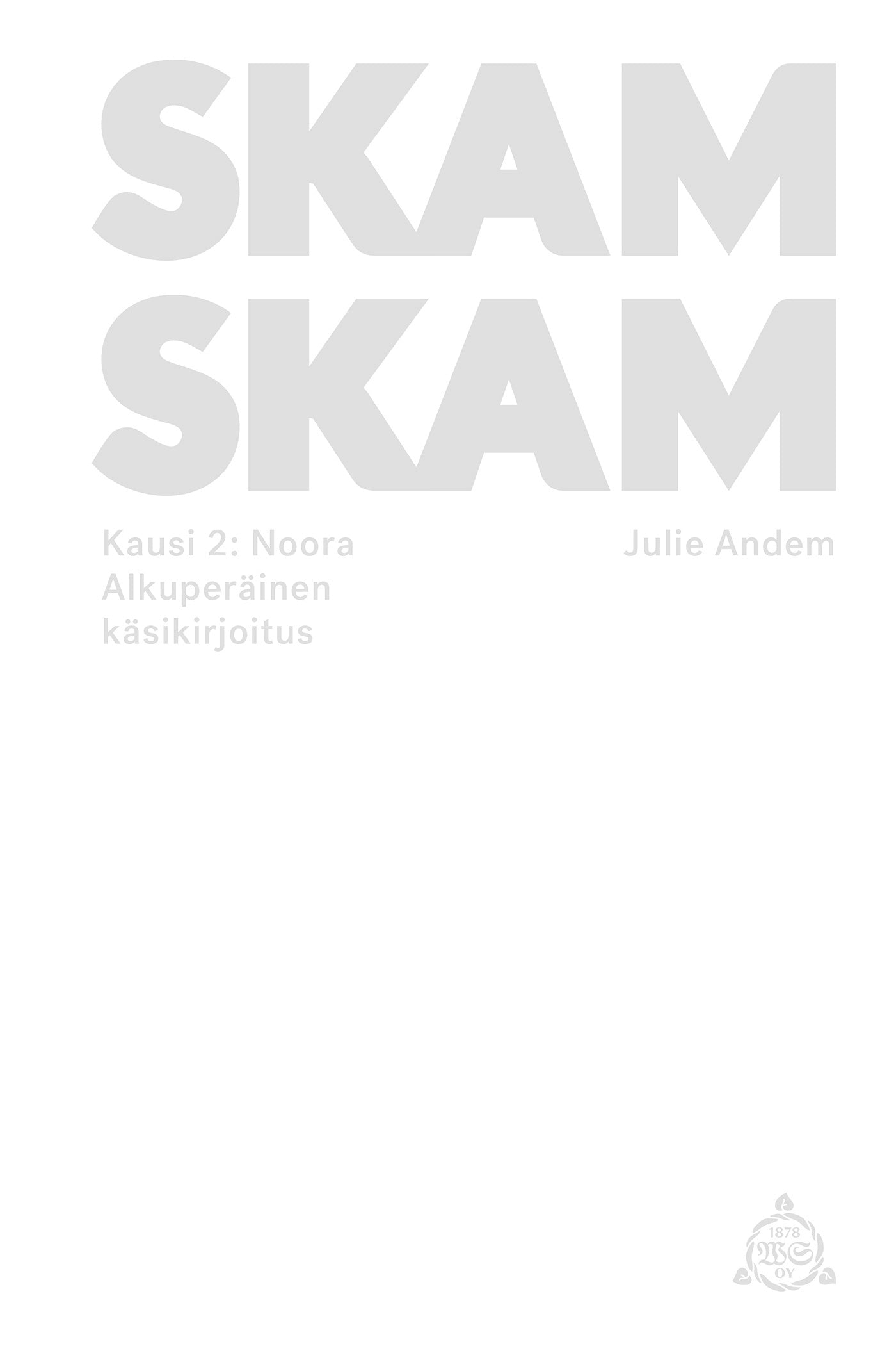 SKAM - Kausi 2: Noora – E-bok