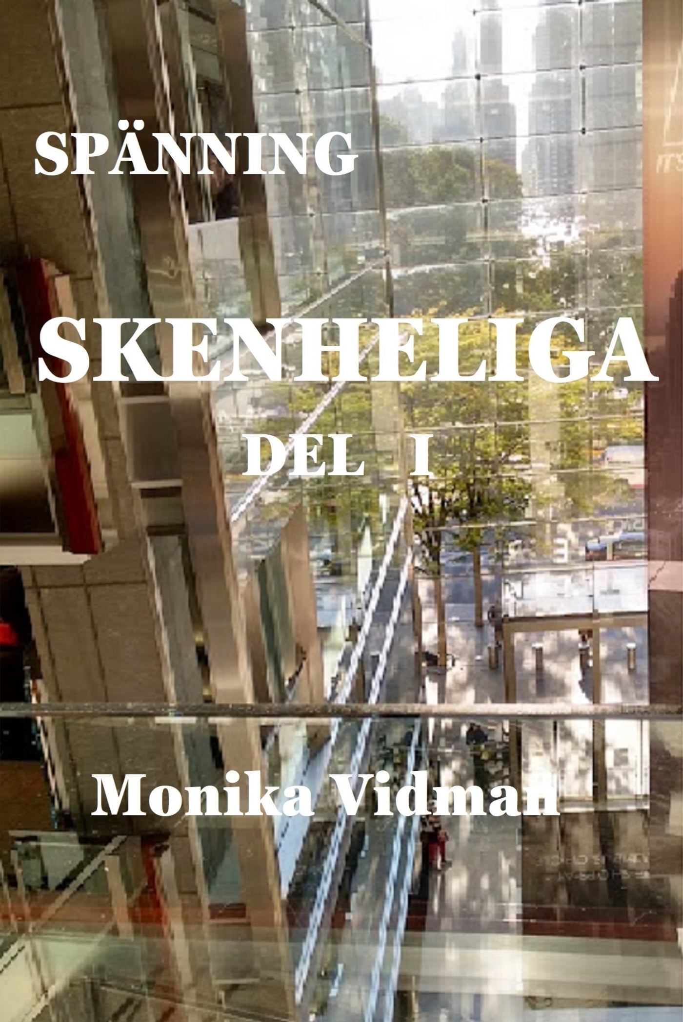 SKENHELIGA DEL I – E-bok