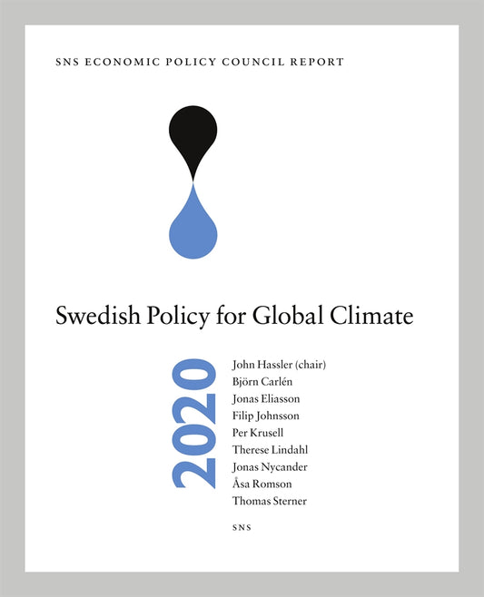 SNS Economic Policy Council Report 2020: Swedish Policy for Global Climate – E-bok