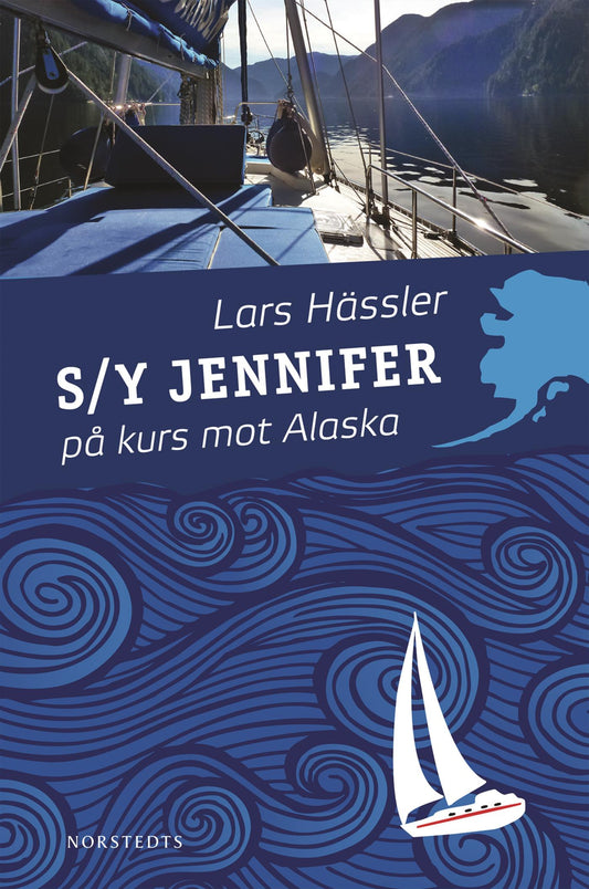 S/Y Jennifer på kurs mot Alaska – E-bok