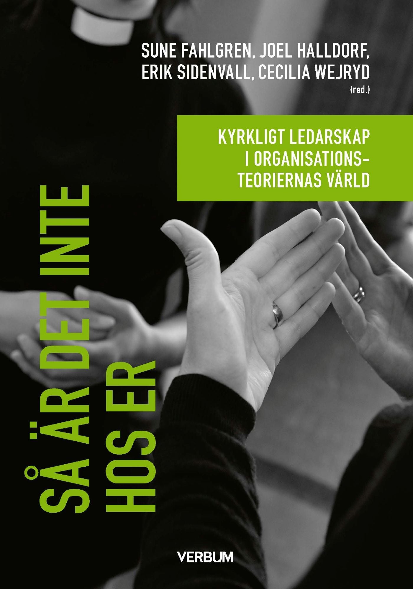 Så är det inte hos er - kyrkligt ledarskap i organisationsteoriernas värld – E-bok