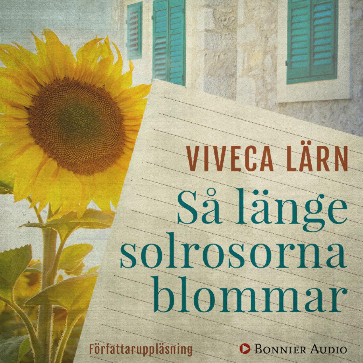 Så länge solrosorna blommar – Ljudbok