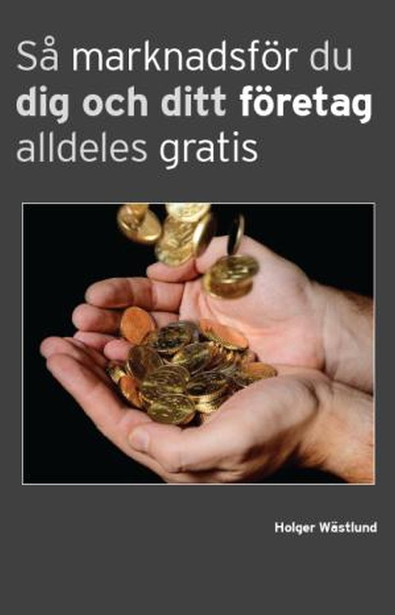 Så marknadsför du dig och ditt företag alldeles gratis – E-bok